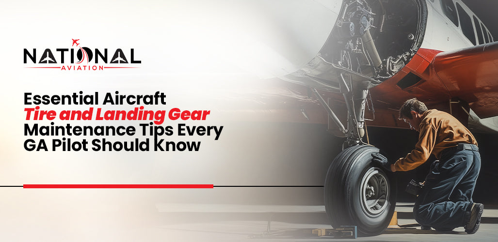 Essential Aircraft Tire and Landing Gear Maintenance Tips Every GA Pilot Should Know